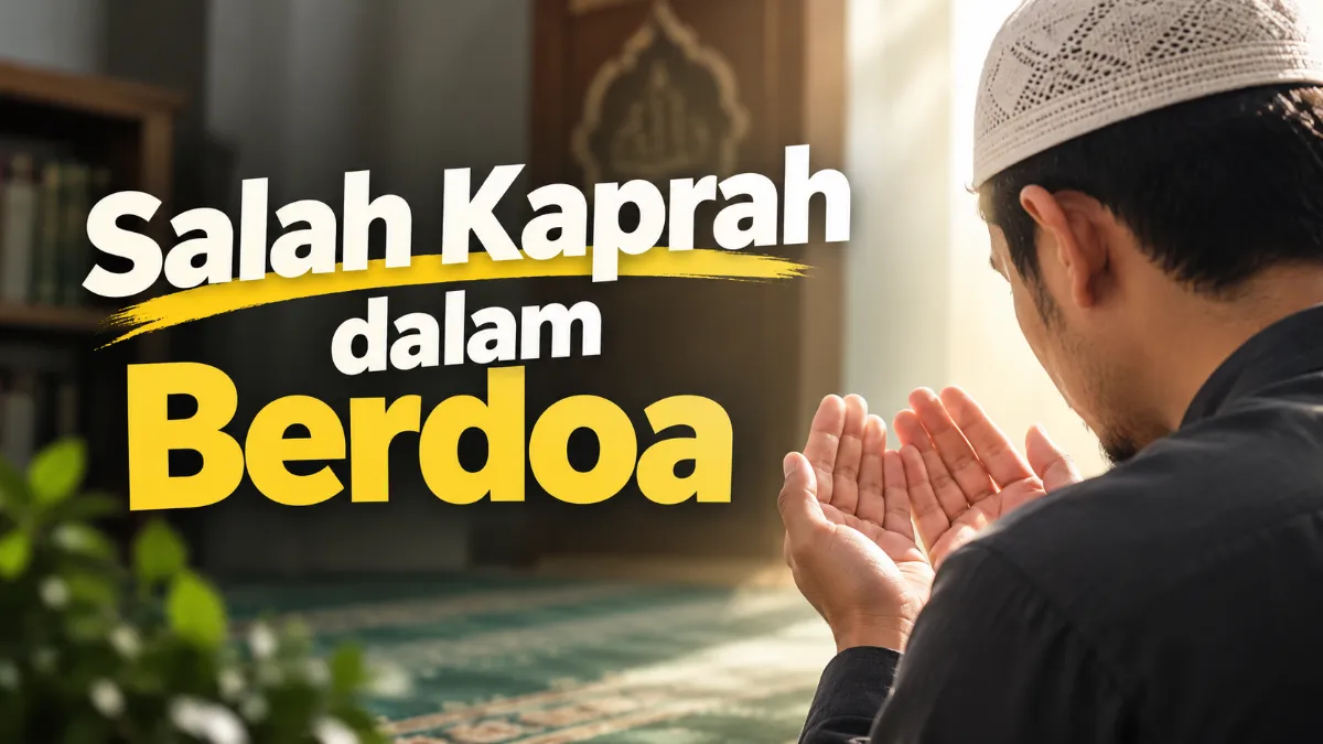 Salah Kaprah Dalam Berdoa
