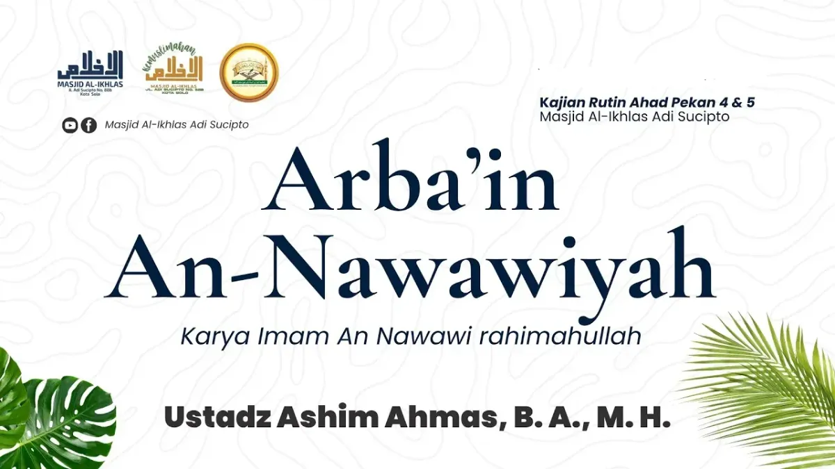 Al-Arba'in An-Nawawiyah #1 | Amalan Tergantung Niat - Bagian 2